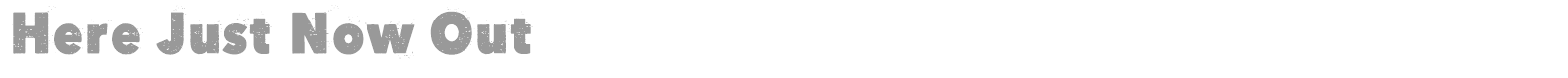 Here Just Now font preview